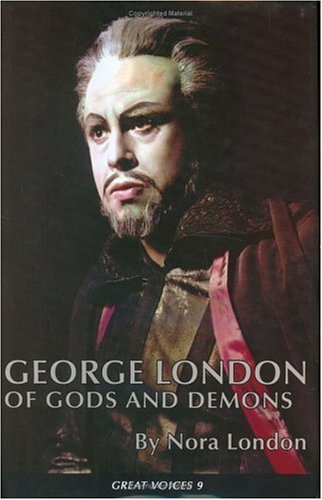Beispielbild fr George London: Of Gods and Demons (Great Voices 9) zum Verkauf von St Vincent de Paul of Lane County