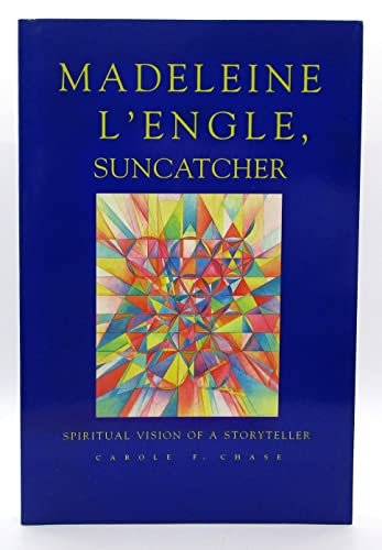 Imagen de archivo de Madeleine L'Engle, Suncatcher : Spiritual Vision of a Storyteller a la venta por Better World Books
