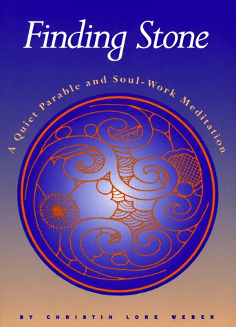 9781880913208: Finding Stone: A Quiet Parable and Soul-Work Meditation