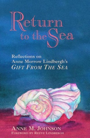 Stock image for Return to the Sea: Reflections on Anne Morrow Lindbergh'S, "Gift from the Sea for sale by SecondSale