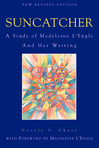 Beispielbild fr Suncatcher: A Study of Madeleine L'Engle and Her Writing zum Verkauf von Wonder Book