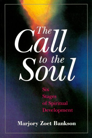 9781880913345: The Call to the Soul: Six Stages of Spiritual Development