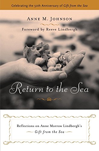9781880913628: Return To The Sea: Reflections On Anne Morrow Lindbergh's Gift From The Sea