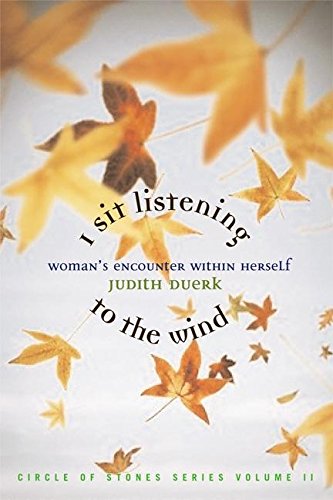 Imagen de archivo de I Sit Listening to the Wind: Woman's Encounter Within Herself a la venta por SecondSale