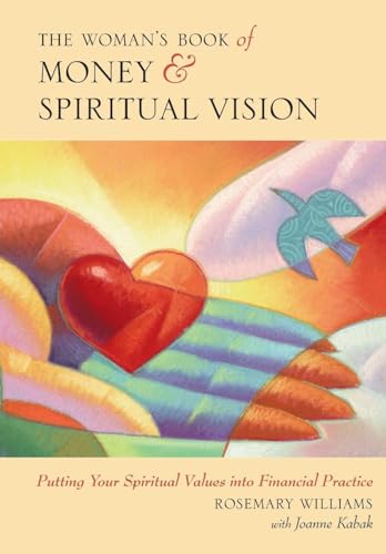 Beispielbild fr The Woman's Book of Money and Spiritual Vision : Putting Your Financial Values into Financial Practice zum Verkauf von Better World Books