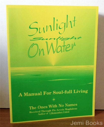 Imagen de archivo de Sunlight on Water: A Manual for Soul-Full Living a la venta por SecondSale