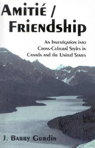 9781880921517: Amitie/Friendship: An Investigation into Cross-cultural Styles in the United States and Canada