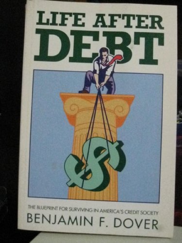 Beispielbild fr Life After Debt: The Blueprint for Surviving in America's Credit Society zum Verkauf von Once Upon A Time Books
