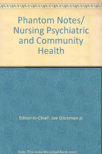 Beispielbild fr Phantom Notes/ Nursing Psychiatric and Community Health zum Verkauf von Second Chance Books