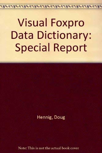 Visual Foxpro Data Dictionary: Special Report (9781880935415) by Hennig, Doug