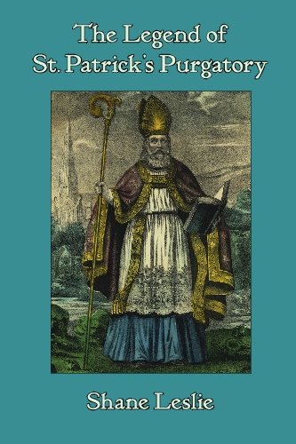 Beispielbild fr The Legend of St. Patrick's Purgatory: Tales of Ireland's Ancient Pilgrimage Site zum Verkauf von GF Books, Inc.