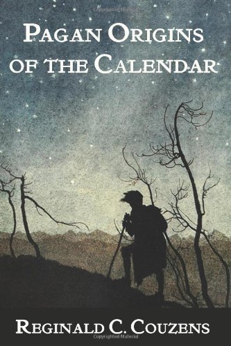 Stock image for Pagan Origins of the Calendar: Stories of the Months and Days for sale by HPB-Diamond