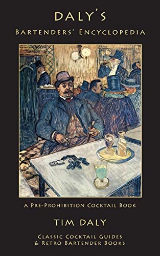 Beispielbild fr Daly's Bartenders' Encyclopedia: A Pre-Prohibition Cocktail Book zum Verkauf von SecondSale