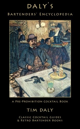 Imagen de archivo de Daly's Bartenders' Encyclopedia: A Pre-Prohibition Cocktail Book a la venta por SecondSale