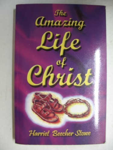 Beispielbild fr The Amazing Life of Christ zum Verkauf von Goodwill of Colorado