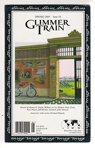 Beispielbild fr Glimmer Train, Spring 2000, Issue 34: Stories By Karen E. Outen, William J. Cyr, Andrew Sean Greer, Ron Nyren, Jeff Becker, Wormser, John Stinson. Interview with Writer Richard Bausch. zum Verkauf von UHR Books