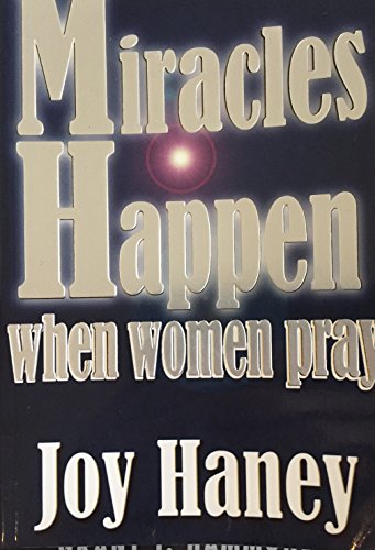 Stock image for Miracles Happen When Women Pray for sale by ThriftBooks-Dallas
