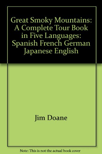 9781880970164: Great Smoky Mountains: A Complete Tour Book in Five Languages: Spanish, French, German, Japanese, English