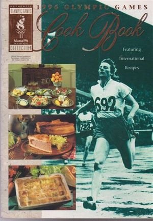 1996 Olympic Games Cookbook: From Athens to Atlanta
