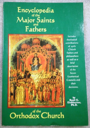 9781880971512: Encyclopedia of the Major Saints and Fathers of the Orthodox Church