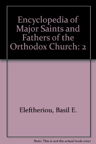 Stock image for Encyclopedia of Major Saints and Fathers of the Orthodox Church: Volume 2 for sale by Andrew's Books