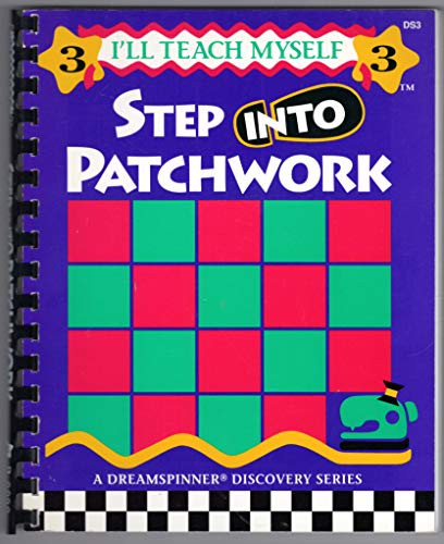 Stock image for Step into Patchwork (I'll Teach Myself, 3) for sale by Hafa Adai Books