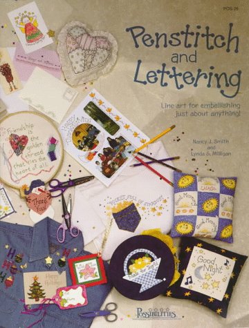 Penstitch and Lettering: Line Art for Embellishing Just About Anything (9781880972229) by Smith, Nancy J.; Milligan, Lynda S.