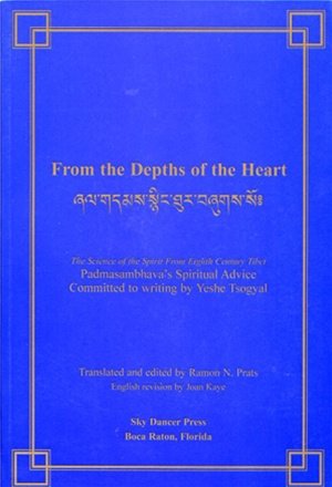 From the Depths of the Heart (9781880975060) by Sangye Lingpa; Padmasambhava