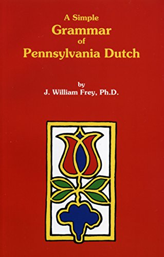 Stock image for A Simple Grammar of Pennsylvania Dutch for sale by HPB-Red