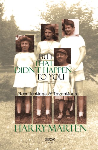 Stock image for But That Didn't Happen to You : Recollections and Inventions for sale by Better World Books