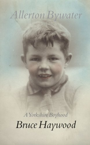 Stock image for Allerton Bywater: A Yorkshire Boyhood for sale by ThriftBooks-Dallas