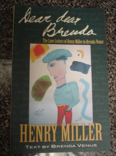 9781880985311: Dear, Dear Brenda: The Love Letters to Brenda Venus: The Love Letters of Henry Miller to Brenda Venus