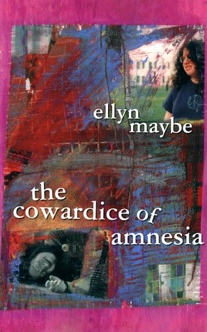 The Cowardice of Amnesia (9781880985588) by Maybe, Ellyn; Cervenka, Exene