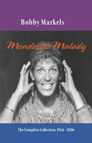 Imagen de archivo de Mendocino Malady: The Complete Collection 1966-2006 a la venta por Irish Booksellers