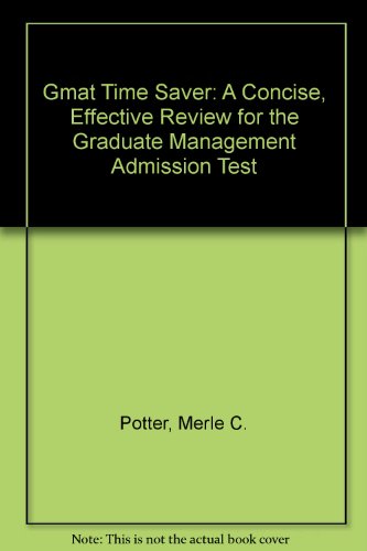 Gmat Time Saver: A Concise, Effective Review for the Graduate Management Admission Test (9781881018049) by Merle C. Potter; James W. Ney