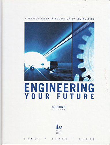 Stock image for Engineering Your Future: A Project-Based Introduction to Engineering for sale by ThriftBooks-Dallas