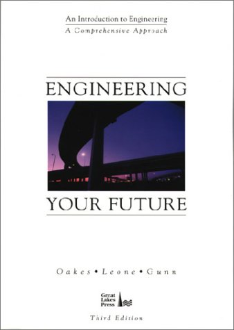 Engineering Your Future: Comprehensive Version (9781881018902) by Oakes, William C.