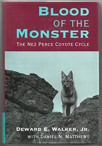 Beispielbild fr Blood of the Monster: The Nez Perce Coyote Cycle zum Verkauf von HPB-Emerald