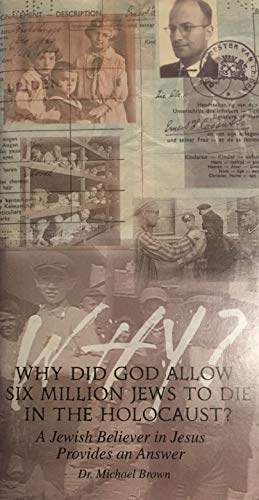 Imagen de archivo de Why Did God Allow Six Million Jews To Die In The Holocaust? (A Jewish Believer in Jesus Provides An Answer) a la venta por ThriftBooks-Dallas