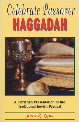 Stock image for Celebrate Passover Haggadah: A Christian Presentation of the Traditional Jewish Festival for sale by SecondSale