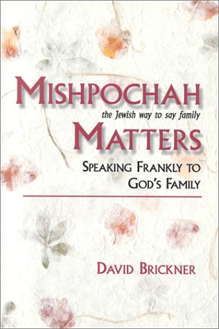 Imagen de archivo de Mishpochah Matters: The Jewish Way to Say Family : Speaking Frankly to God's Family a la venta por Wonder Book