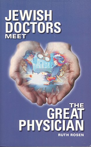 Stock image for Jewish Doctors Meet the Great Physician for sale by Better World Books
