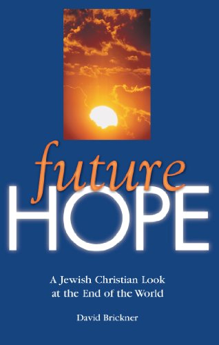 Stock image for Future Hope: A Jewish Christian Look at the End of the World for sale by SecondSale