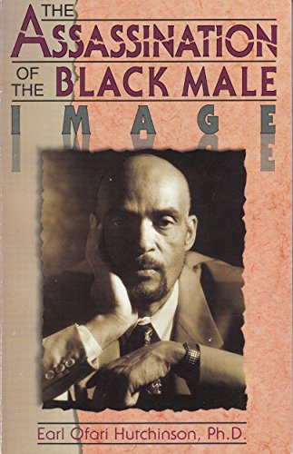 Imagen de archivo de The Assassination of the Black Male Image a la venta por Wonder Book