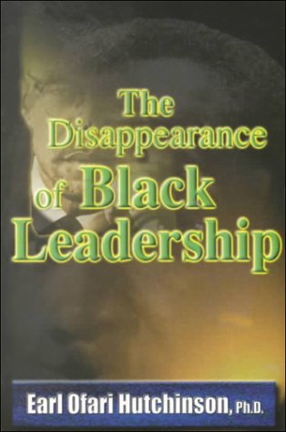 Imagen de archivo de The Disappearance of Black Leadership a la venta por Better World Books