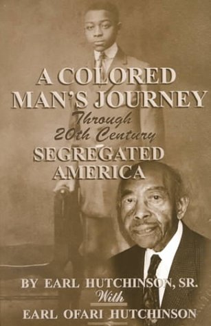 Imagen de archivo de A Colored Man's Journey Through 20th Century Segregated America a la venta por Front Cover Books