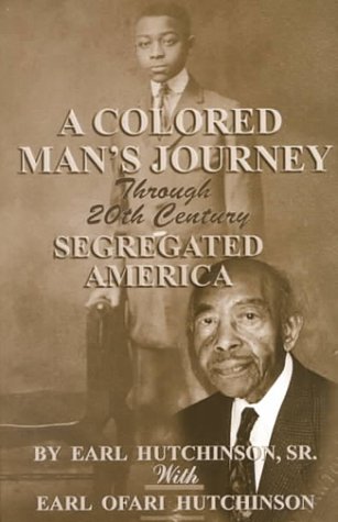 Stock image for A Colored Man's Journey Through 20th Century Segregated America for sale by Front Cover Books