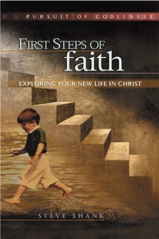 Beispielbild fr First Steps of Faith: Exploring Your New Life in Christ zum Verkauf von Wonder Book