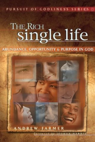 Imagen de archivo de The Rich Single Life (Pursuit of Godliness Series) a la venta por Gulf Coast Books