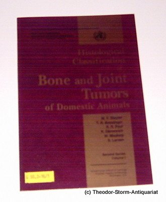 Beispielbild fr Histological Classification of Bone and Joint Tumors in Domestic Animals (WHO International Classification of Tumors of Domestic Animals) zum Verkauf von thebookforest.com